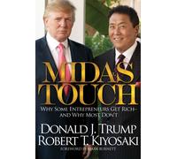 Midas Touch: Why Some Entrepreneurs Get Rich and Why Most Don't