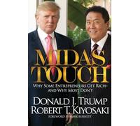 Midas Touch: Why Some Entrepreneurs Get Rich-And Why Most Don't