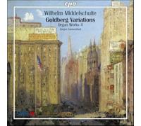 MIDDELSCHULTE: Organ Works, Vol. 4 - Goldberg Variations arranged for Organ