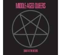 Middle-Aged Queers - Shout At The Hetero [10" VINYL]