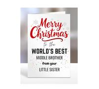 Middle Brother card from Little Sister, Merry Christmas to the World's Best, gifts for men, women, greetings card, female, male, him, her, presents, A5-260b_207