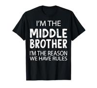 Middle Brother Funny I'm The Reason We Have Rules T-Shirt