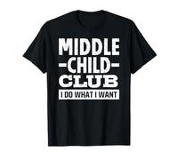 Middle Child Club I Do What I Want T-Shirt