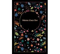 Middle Child Day: Gorgeous Gift to commemorate this important Event, 100 Pages with Timeline, 6x9