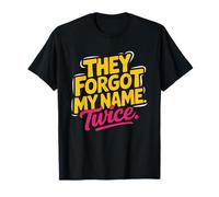Middle Child Forgot Name Humor Forgotten Sibling Birth Order T-Shirt