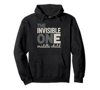 Middle Child Invisible One Humor Forgotten Sibling Birth Pullover Hoodie