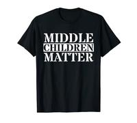 Middle Children Matter Quote Middle Child Gift T-Shirt