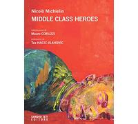 MIDDLE CLASS HEROES