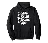 Middle Class Woman Of A Certain Age Pullover Hoodie, Adult Unisex, Black, Small