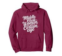 Middle Class Woman Of A Certain Age Pullover Hoodie, Adult Unisex, Burgundy, X-Large