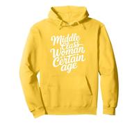 Middle Class Woman Of A Certain Age Pullover Hoodie, Adult Unisex, Lemon Yellow, Medium