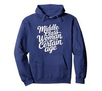 Middle Class Woman Of A Certain Age Pullover Hoodie, Adult Unisex, Navy Blue, Large