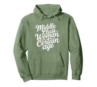 Middle Class Woman Of A Certain Age Pullover Hoodie, Adult Unisex, Sage Green, Large