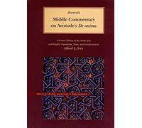 Middle Commentary on Aristotle′s De Anima (Brigham Young University - Islamic Translation Series)