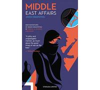 Middle East Affairs: War Adventures of Zahos Hadjifotiou in Tobruk, El Alamein and Rimini