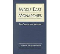 Middle East Monarchies: The Challenge of Modernity