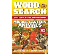 Middle Eastern Animals Word Search Large Print: 50 Relaxing Wildlife Puzzles & Brain Games | 600 Words for Adults, Seniors & Teens + Fun Animal Facts ... Ultimate Wild World, Word Search Collection)