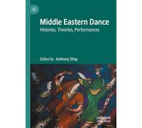 Middle Eastern Dance: Histories, Theories, Performances