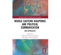 Middle Eastern Diasporas and Political Communication : New Approaches