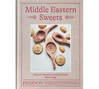 Middle Eastern Sweets: Desserts, Pastries, Creams & Treats