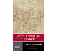 Middle English Romances: A Norton Critical Edition: Authoritative Texts Sources and Backgrounds Criticism: 0