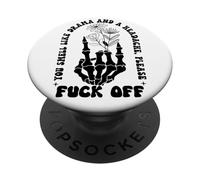 Middle Finger F Off You Smell Like Drama & Headache Go Away PopSockets Adhesive PopGrip