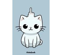 Middle Finger Funny Little Cat Notebook: Sketchbook_ 6x9 inches, 120 dotted pages, notebook, planner, journal, organiser, bullet journal