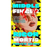 Middle Finger Rigor Mortis