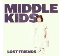 Middle Kids - Lost Friends