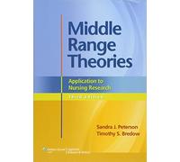 Middle Range Theories: Application to Nursing Research