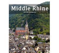 Middle Rhine: A Beautifully Curated Coffee Table Book for Travel and Tourism Enthusiasts