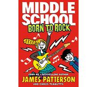 Middle School: Born to Rock: (Middle School 11)