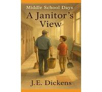 Middle School Days: A Janitor’s View