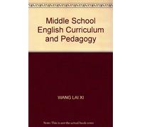 Middle School English Curriculum and Pedagogy(Chinese Edition)