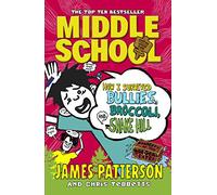 Middle School: How I Survived Bullies, Broccoli, and Snake Hill: (Middle School 4) (Middle School)