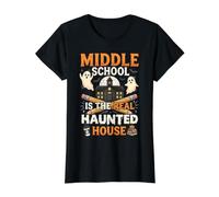 Middle School is The Real Haunted House Teacher Classroom Value Graphic T-Shirt