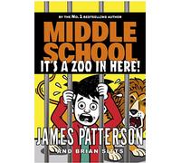 Middle School: It’s a Zoo in Here : (Middle School 14)