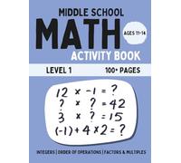 Middle School Math Activity Book: Integers, Order of Operations, Factors & Multiples | Fun Educational Workbook for Kids | Learning Activities for ... 1 (BrightPath Middle School Math Workbook)