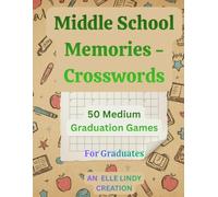 Middle School Memories - Crosswords: 50 Medium Graduation Games (Large Print)