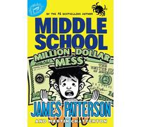 Middle School: Million Dollar Mess