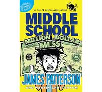 Middle School: Million Dollar Mess (Middle School, 34)