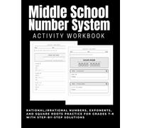 Middle School Number System Activity Workbook: Rational, Irrational Numbers, Exponents, and Square Roots Practice for Grades 7-8 with Step-by-Step Solutions