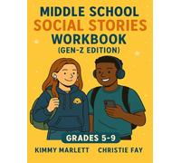 Middle School Social Stories Workbook: Building Skills for Life and Peer Relationships