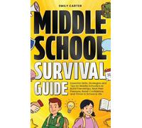 Middle School Survival Guide: Essential Skills, Strategies and Tips for Middle Schoolers to Build Friendships, Beat Peer Pressure, Boost Confidence, and Thrive in School & Life (24)