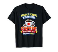 Middle School Teacher Coffee Survival Kit Required Daily T-Shirt