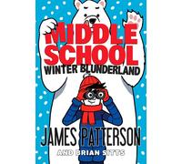 Middle School: Winter Blunderland : (Middle School 15)