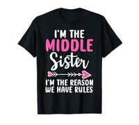 Middle Sister I'm The Reason We Have Rules Funny Matching T-Shirt