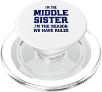 Middle Sister I'm The Reason We Have Rules Funny Sibling PopSockets PopGrip for MagSafe