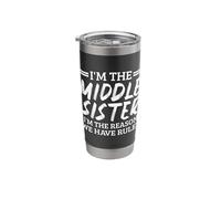 Middle Sister I'm The Reason We Have Rules Funny Siblings Stainless Steel Insulated Tumbler