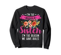 Middle Sister Shirts I'm The Reason We Have Rules Sibling Sweatshirt